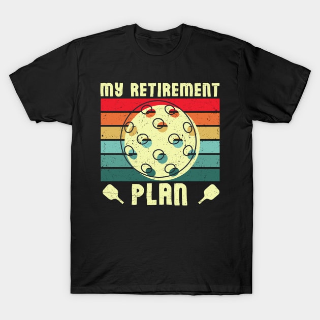 Pickleball My Retirement Plan Vintage T-Shirt by Quotes NK Tees